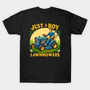 Kids Just A Boy Who Loves LawnMowers Funny Lawn Mowers Lover Toddler T-Shirt